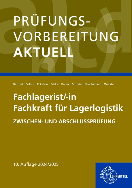 Prüfungsvorbereitung aktuell - Fachlagerist/-in Fachkraft für Lagerlogistik - Jonina Berthel, Frank Wachsmann, Hermann Wurster, Gerhard Colbus, Peter Eckstein