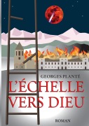 Cover-Bild zum Titel 'L'échelle vers dieu' von 'Georges Planté'