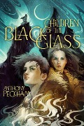 Children of the Black Glass - Anthony Peckham