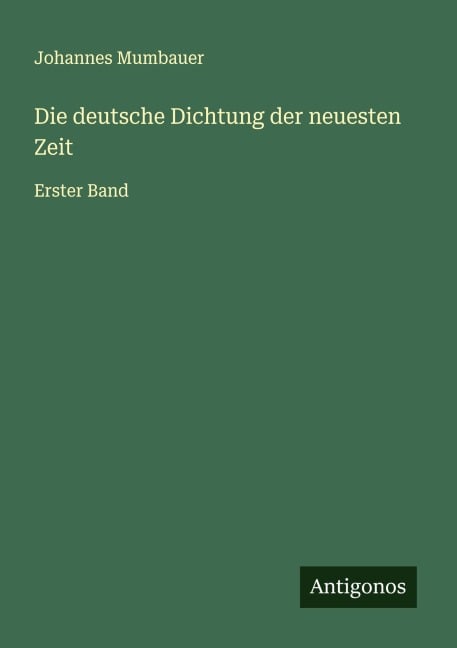 Die deutsche Dichtung der neuesten Zeit - Johannes Mumbauer