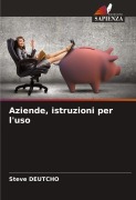 Cover-Bild zum Titel 'Aziende, istruzioni per l'uso' von 'Steve Deutcho'