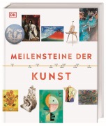 Cover-Bild zum Titel 'Meilensteine der Kunst' von 'Iain Zaczek, Caroline Bugler, Lorrie Mack, Jude Welton'
