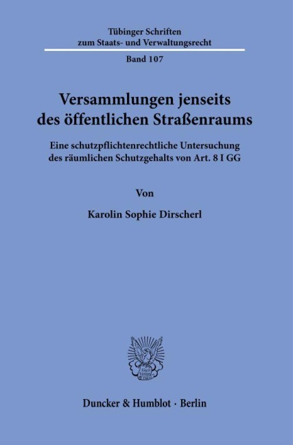 Versammlungen jenseits des öffentlichen Straßenraums. - Karolin Sophie Dirscherl