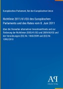 Cover-Bild zum Titel 'Richtlinie 2011/61/EU des Europäischen Parlaments und des Rates vom 8. Juni 2011' von 'Europäisches Parlament, Rat der Europäischen Union'