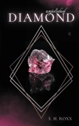 Cover-Bild zum Titel 'Unpolished Diamond' von 'S. H. Roxx'