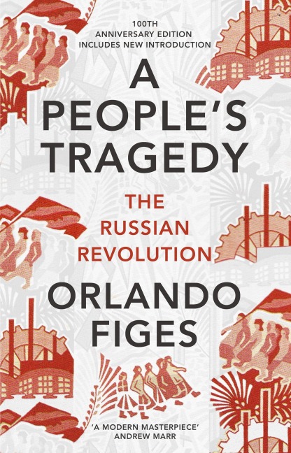 A People''s Tragedy - Orlando Figes