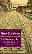 Cover-Bild zum Titel 'Am Sonntag blieb der Rabbi weg' von 'Harry Kemelman'