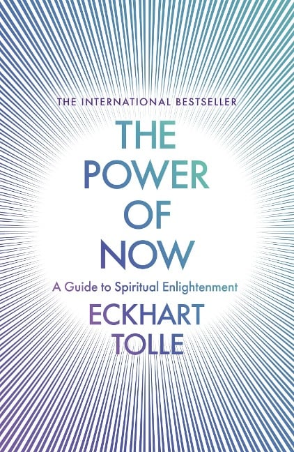 The Power of Now - Eckhart Tolle