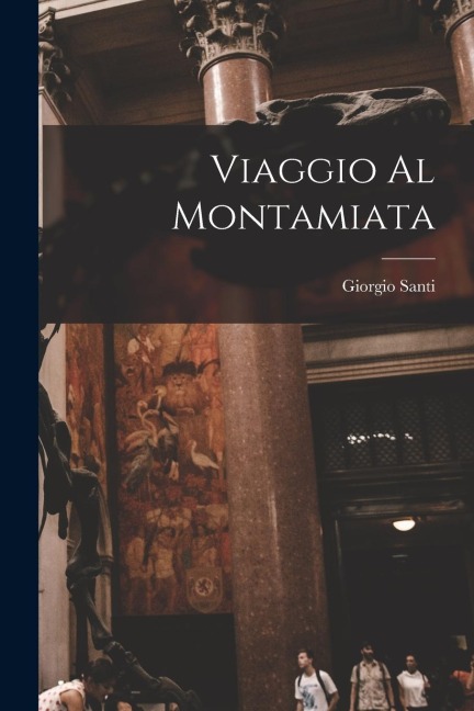 Viaggio Al Montamiata - Giorgio Santi