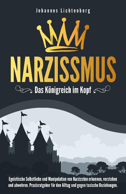 Narzissmus - Das Königreich im Kopf - Johannes Lichtenberg