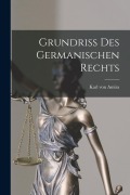 Cover-Bild zum Titel 'Grundriss Des Germanischen Rechts' von 'Karl Von Amira'