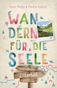 Cover-Bild zum Titel 'Zillertal. Wandern für die Seele' von 'Heidi Maria Kuhnle, Martin Kuhnle'