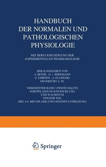 Handbuch der Normalen und Pathologischen Physiologie Fortpflanzung Entwicklung und Wachstum - A. Bethe, A. Ellinger, G. Embden, G. V. Bergmann