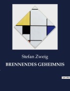 Cover-Bild zum Titel 'BRENNENDES GEHEIMNIS' von 'Stefan Zweig'