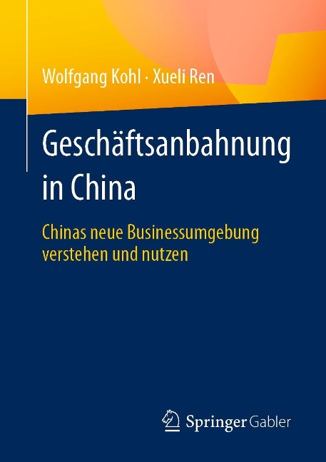 Geschäftsanbahnung in China - Wolfgang Kohl, Xueli Ren