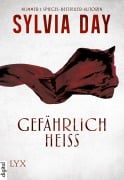 Cover-Bild zum Titel 'Gefährlich heiß' von 'Sylvia Day'