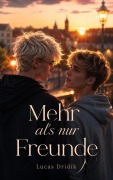 Cover-Bild zum Titel 'Mehr als nur Freunde' von 'Lucas Dridik'