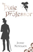 Cover-Bild zum Titel 'The Pixie and the Professor' von 'Jeanie Nicholson'