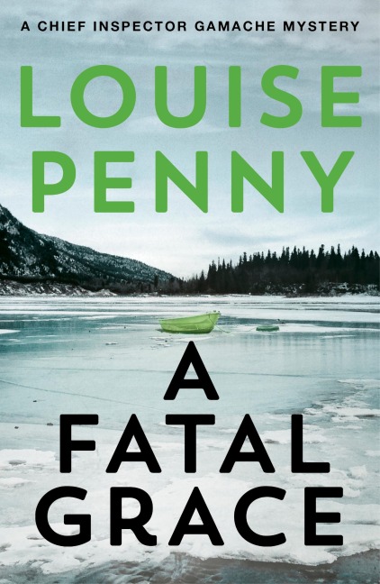 A Fatal Grace - Louise Penny