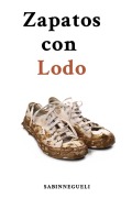 Cover-Bild zum Titel 'Zapatos con lodo' von 'Sabinnegueli'