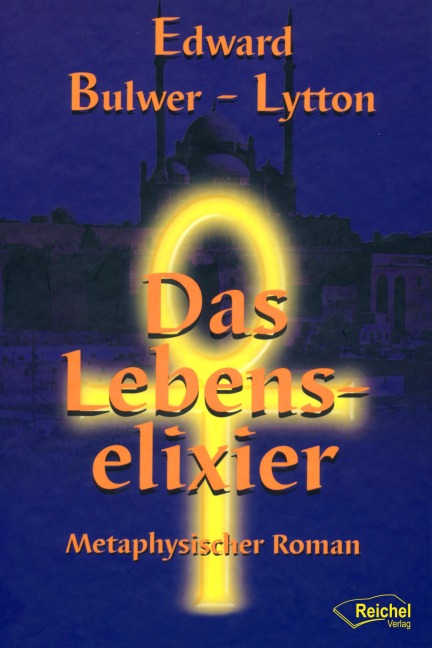Das Lebenselixier - Edward Bulwer-Lytton