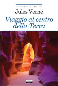 Viaggio al centro della terra - Jules Verne