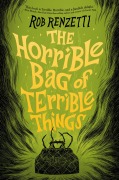 Cover-Bild zum Titel 'The Horrible Bag of Terrible Things #1' von 'Rob Renzetti'