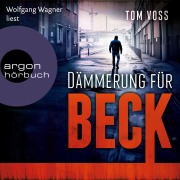 Cover-Bild zum Titel 'Dämmerung für Beck' von 'Tom Voss'