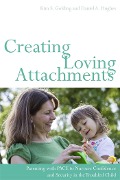 Cover-Bild zum Titel 'Creating Loving Attachments' von 'Daniel Hughes, Kim S. Golding'