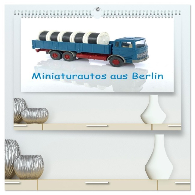 Miniaturautos aus Berlin (hochwertiger Premium Wandkalender 2026 DIN A2 quer), Kunstdruck in Hochglanz - Klaus-Peter Huschka