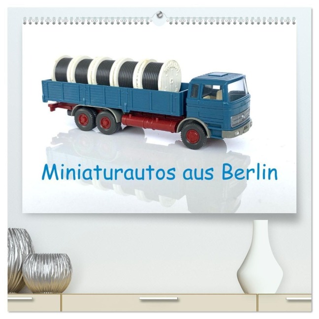 Miniaturautos aus Berlin (hochwertiger Premium Wandkalender 2026 DIN A2 quer), Kunstdruck in Hochglanz - Klaus-Peter Huschka
