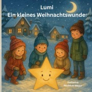Cover-Bild zum Titel 'Lumi - Ein kleines Weihnachtswunder' von 'Katharina Neublum-Meyer'