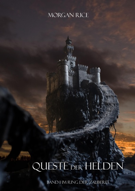 Queste der Helden (Der Ring der Zauberei - Band 1) - Morgan Rice