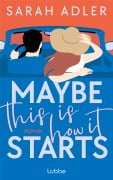 Maybe this is how it starts - Sarah Adler