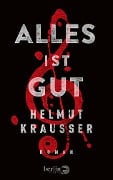 Alles ist gut - Helmut Krausser