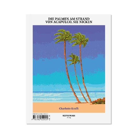 Die Palmen am Strand von Acapulco, sie nicken - Charlotte Krafft