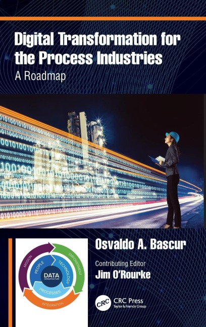 Digital Transformation for the Process Industries - Osvaldo A. Bascur