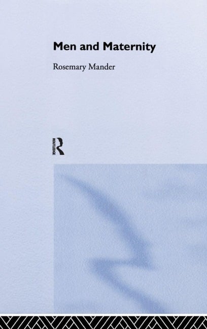 Men and Maternity - Rosemary Mander