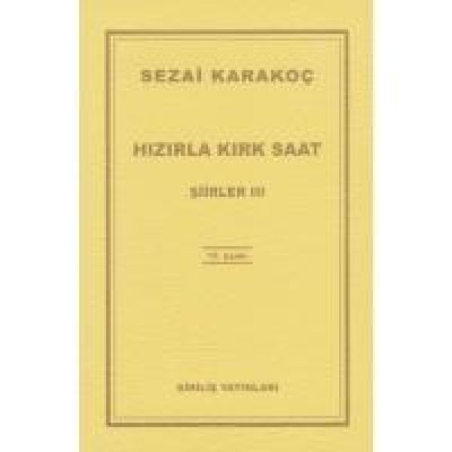 Hizirla Kirk Saat Siirler -III - Sezai Karakoc