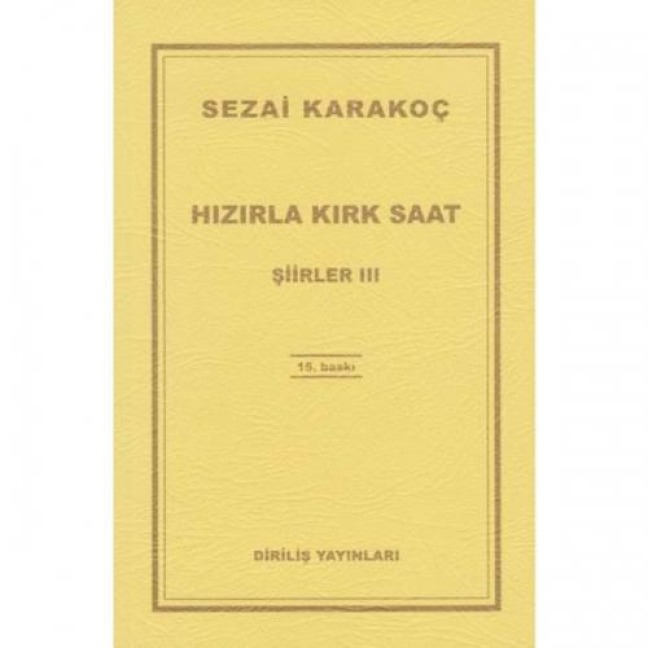Hizirla Kirk Saat Siirler -III - Sezai Karakoc