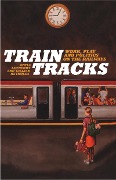 Cover-Bild zum Titel 'Train Tracks' von 'Gayle Letherby, Gillian Reynolds'
