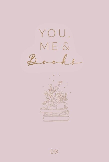 You, Me & Books - Das Freundschaftsbuch für Book-Lover - 