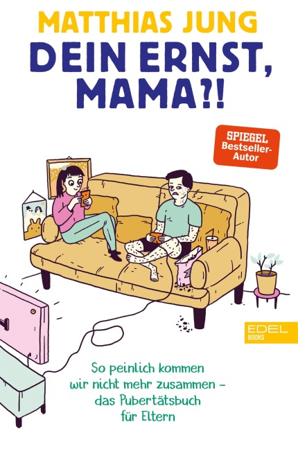 Dein Ernst, Mama?! - Matthias Jung