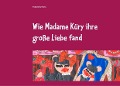 Cover-Bild zum Titel 'Wie Madame Küry ihre große Liebe fand' von 'Stephanie Guttmann'