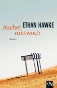 Cover-Bild zum Titel 'Aschermittwoch' von 'Ethan Hawke'