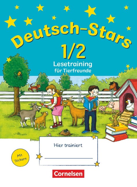 Deutsch-Stars 1./2. Schuljahr. Lesetraining für Tierfreunde - Ursula von Kuester, Cornelia Scholtes, Annette Webersberger