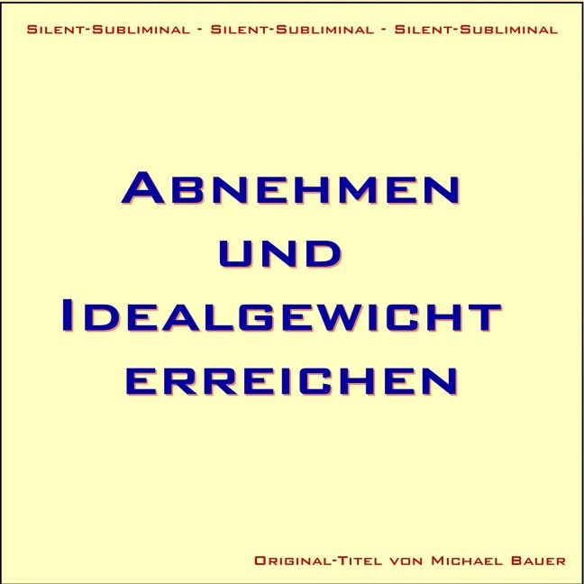 Silent-Subliminal - Abnehmen und Idealgewicht erreichen - Michael Bauer