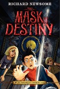 The Mask of Destiny - Richard Newsome