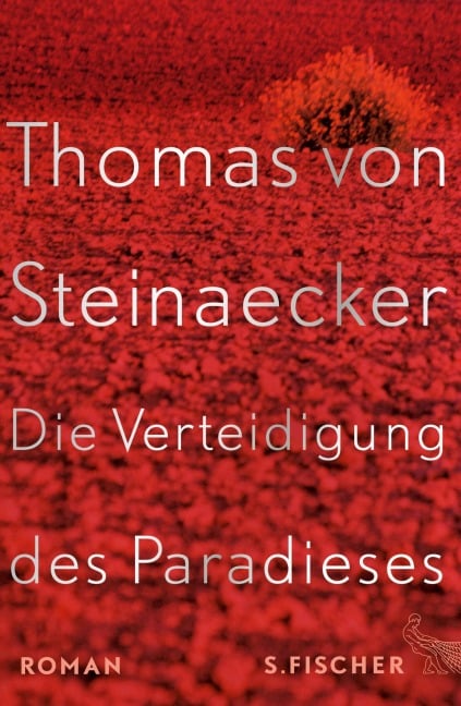 Die Verteidigung des Paradieses - Thomas von Steinaecker