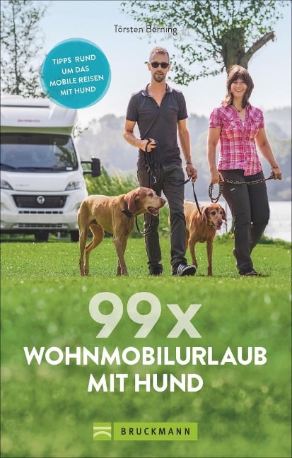 Berning, T: 99 x Wohnmobilurlaub mit Hund - Torsten Berning
